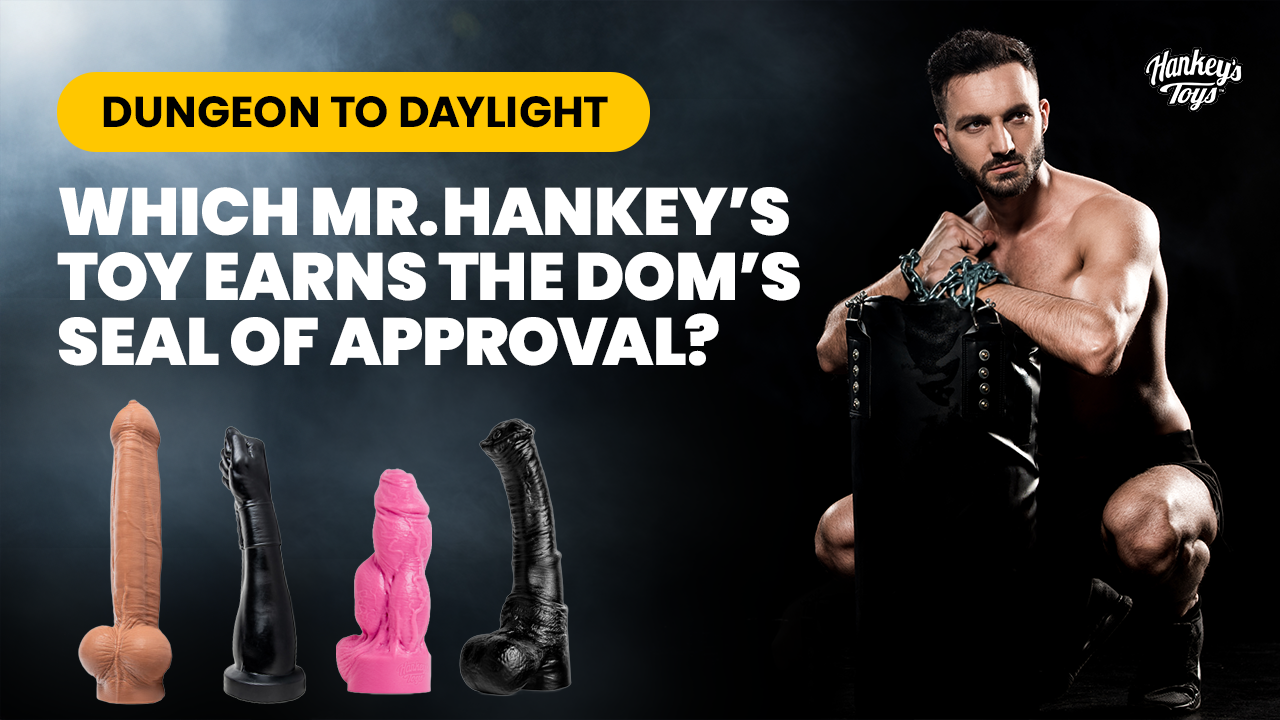 Dungeon to Daylight: Which Mr. Hankey’s Toy Earns the Dom’s Seal of Approval