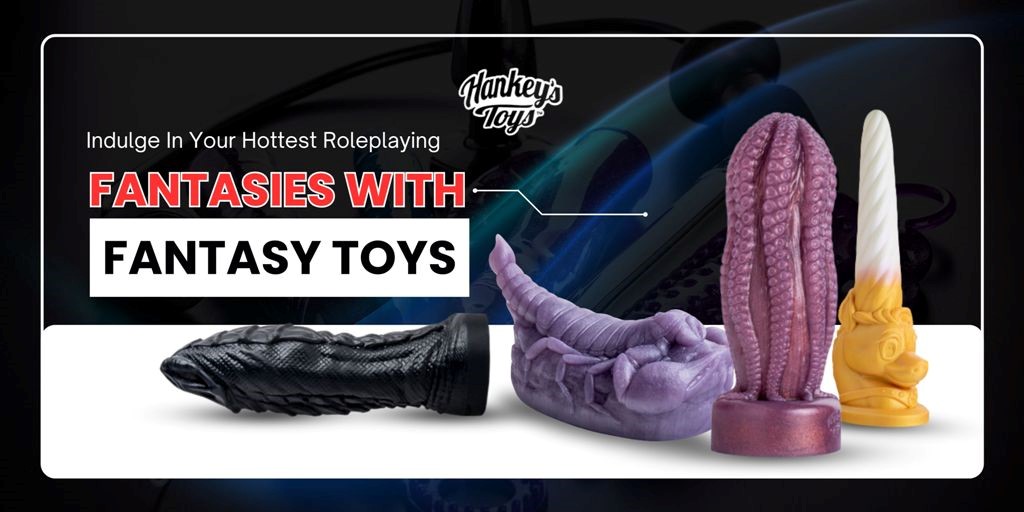 Indulge in your hottest roleplaying fantasies with fantasy toys