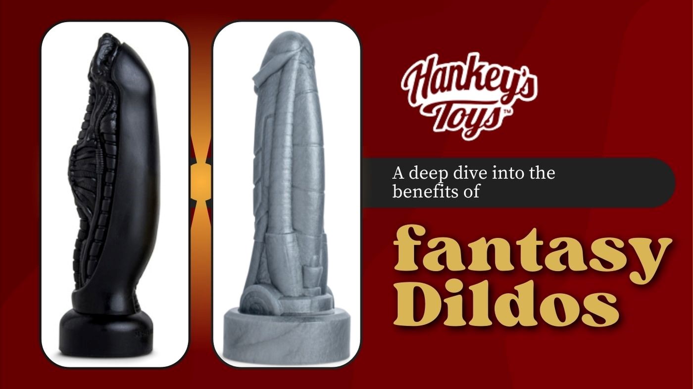 A deep dive into the benefits of fantasy dildos